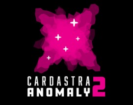 Cardastra | Anomaly 2 Image
