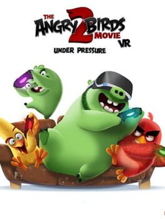 The Angry Birds Movie 2 VR: Under Pressure Game Cover
