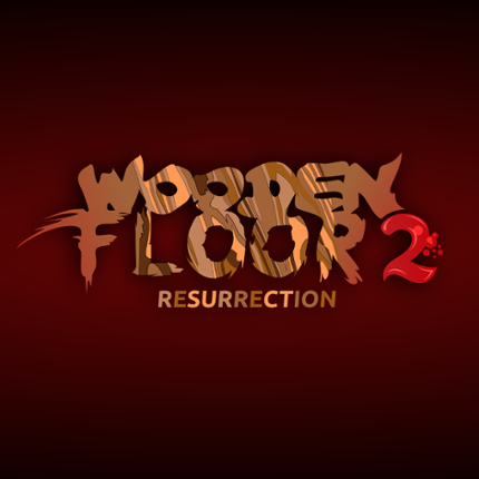 Wooden Floor 2 - Resurrection Game Cover