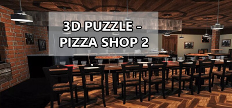 3D PUZZLE - Pizza Shop 2 Game Cover