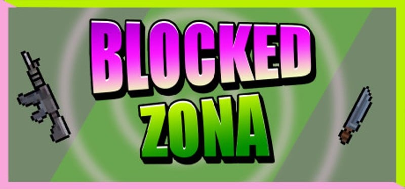 BLOCKED ZONA Game Cover