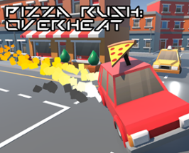 Pizza Rush: OVERHEAT Image