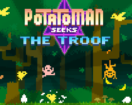Potatoman Seeks The Troof Image
