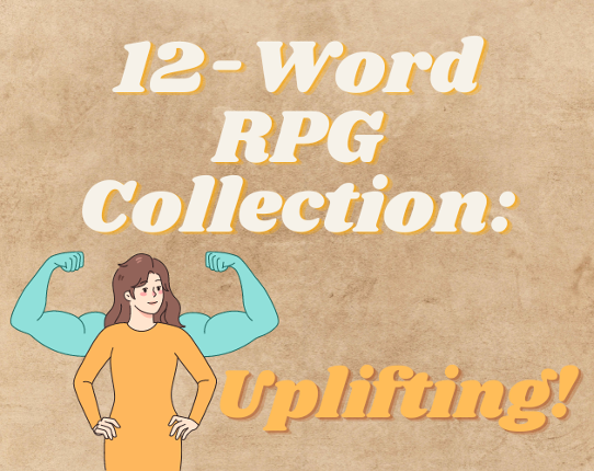 12-Word RPG Collection: Uplifting! Game Cover