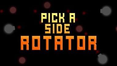 PICK A SIDE ROTATOR Image