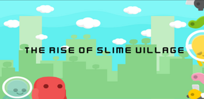 The Rise Of Slime Village(Hard Platformer) Image