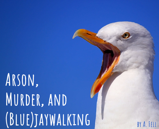 Arson, Murder, and (Blue)jaywalking Game Cover