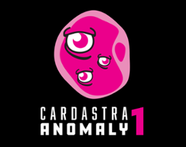 Cardastra | Anomaly 1 Image
