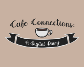 Cafe Connections: A Digital Diary Image