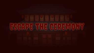 Escape The Ceremony Image