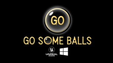 GO SOME BALLS : Only Up and Getting Over It Image