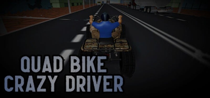 Quad Bike Crazy Driver Game Cover