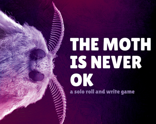 The Moth is Never OK Game Cover