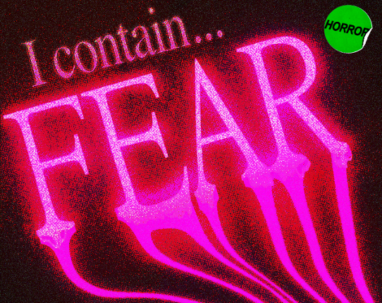 I contain... FEAR Game Cover