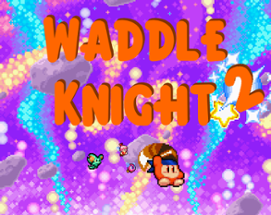 Waddle Knight 2 (Kirby Fangame) Image