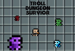 Troll Dungeon Survivor Image
