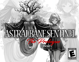 Astralbane Sentinel : Episode 1 - The Prologue Image