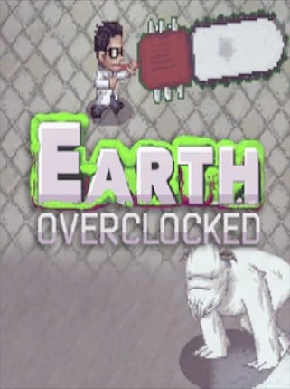 Earth Overclocked Game Cover