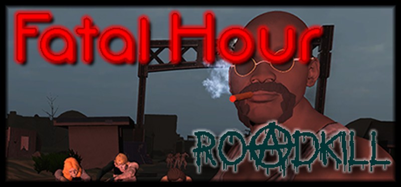 Fatal Hour: Roadkill Game Cover