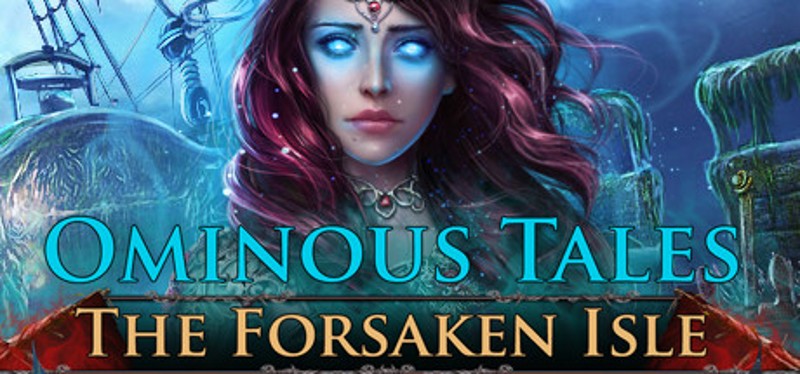 Ominous Tales: The Forsaken Isle Game Cover