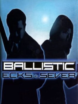 Ballistic: Ecks vs. Sever Game Cover