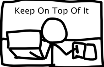 Keep On Top Of It Image