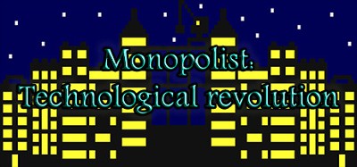 Monopolist: Technological Revolution Image