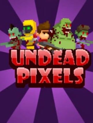 Undead Pixels Game Cover