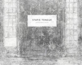 VVitching Hour: Static Tongue Image