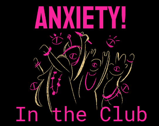 Anxiety! In the Club Game Cover