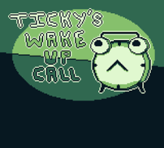 Ticky's Wake Up Call Image