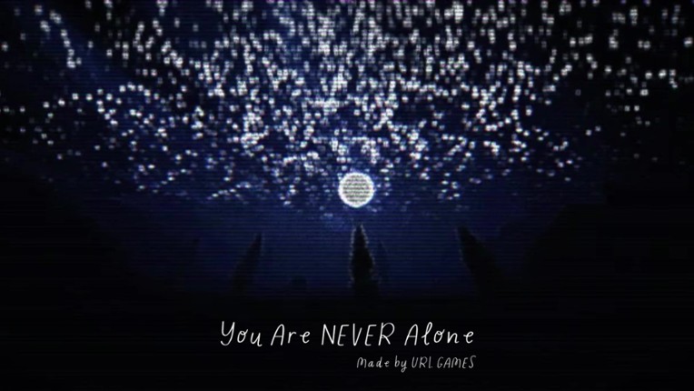 You Are (NEVER) Alone Game Cover