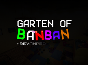 Garten of Banban :: Revamped Image