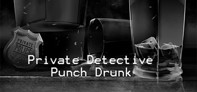 Private Detective Punch Drunk Game Cover