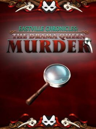 Eastville Chronicles: The Drama Queen Murder Game Cover