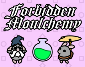 Forbidden Moulchemy Image