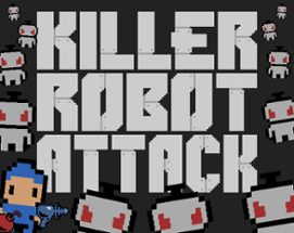 Killer Robot Attack Image