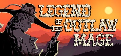 Legend of the Outlaw Mage Image