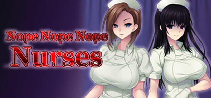 Nope Nope Nope Nurses Game Cover