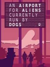 An Airport for Aliens Currently Run by Dogs Image