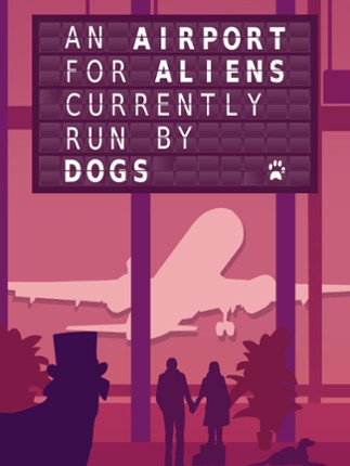 An Airport for Aliens Currently Run by Dogs Game Cover