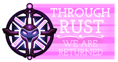 Through Rust We Are Returned Image