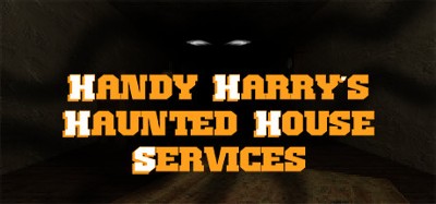 Handy Harry's Haunted House Services Image