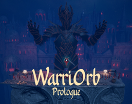 WarriOrb: Prologue Image