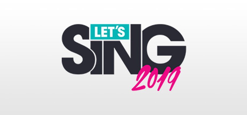 Let's Sing 2019 Game Cover