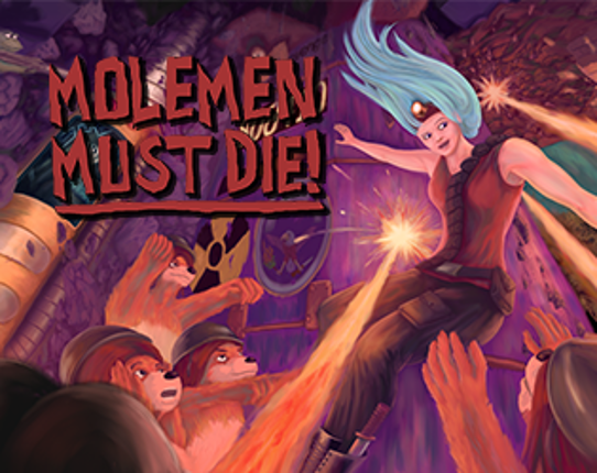 Molemen Must Die! Game Cover