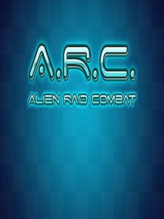 ARC Alien Raid Combat Game Cover