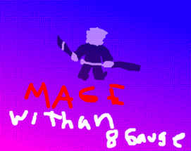 Mage With An 8-Gauge Image