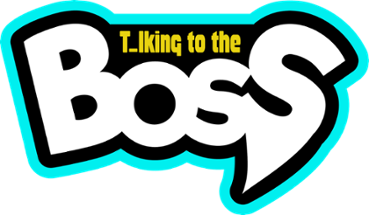 Talking to the Boss Image