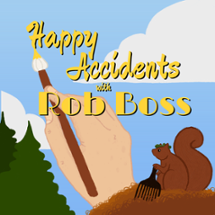 Happy Accidents with Rob Boss Image